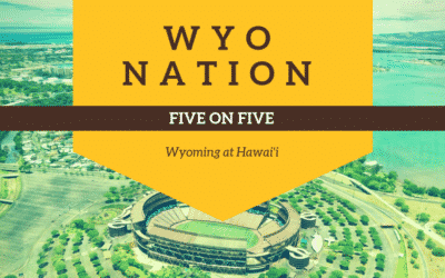 WyoNation 5 on 5: Wyoming @ Hawai’i