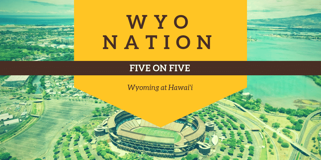WyoNation 5 on 5: Wyoming @ Hawai’i