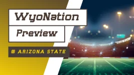 WyoNation Round-Up: Arizona State Preview