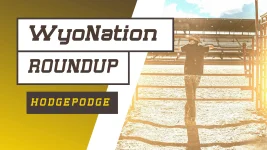 WyoNation Round-Up: A Bit of Everything