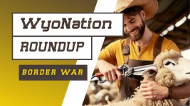 WyoNation Round-Up: Border War Preview