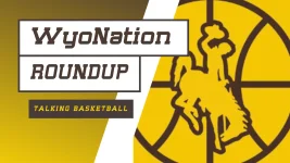WyoNation Round-Up: Talkin' Basketball
