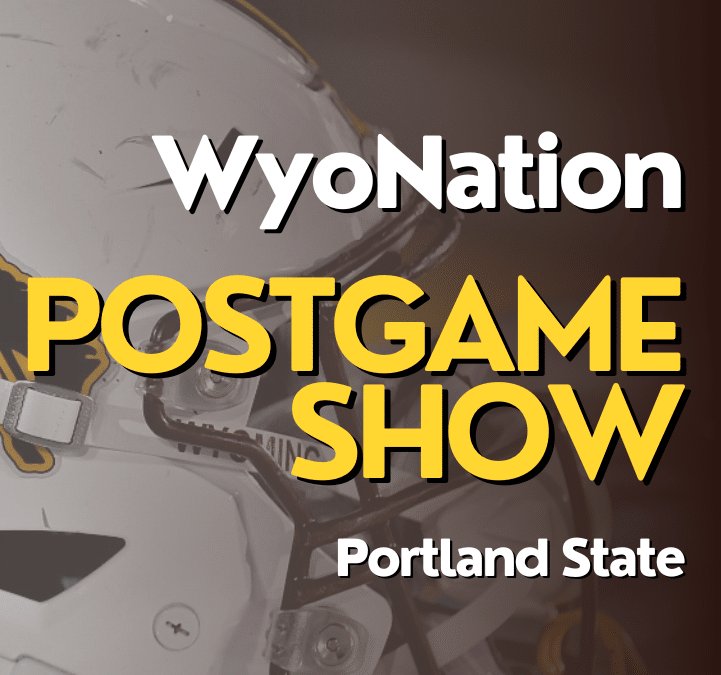 WyoNation Postgame Show: Portland State
